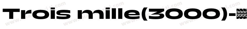 Trois mille(3000)字体转换